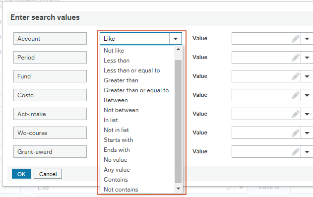 Enter Search Values window with drop down list in second column showing options: Like, Not like, Less than, Less than or equal to, Greater than, Greater than or equal to, Between, Not between, In list, Not in list, Starts with, Ends with, No value, etc.